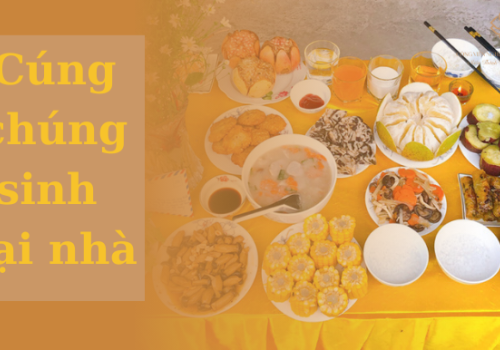 Cách cúng chúng sinh tại nhà đơn giản chi tiết nhất.